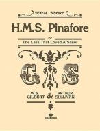 HMS Pinafore (Vocal Score) di Arthur Seymour Sullivan edito da Faber Music Ltd