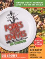 Forks Over Knives: The Cookbook: Over 300 Recipes for Plant-Based Eating All Through the Year di Del Sroufe edito da Turtleback Books