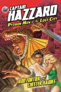 Captain Hazzard-Python Men of the Lost City di Ron Fortier edito da Airship 27