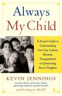 Always My Child di Kevin Jennings edito da Fireside