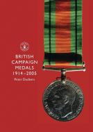 British Campaign Medals, 1914-2005 di Peter Duckers edito da Bloomsbury Publishing PLC
