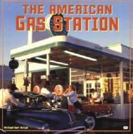 American Gas Station History and F di Michael Karl Witzel edito da Motorbooks International