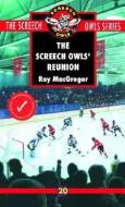 The Screech Owls' Reunion (#20) di Roy Macgregor edito da MCCLELLAND & STEWART