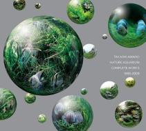 Nature Aquarium: Complete Works 1985-2009 di Takashi Amano edito da T F H PUBN