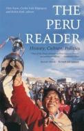 The Peru Reader di Robin Kirk edito da Duke University Press