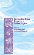 Integrated Drug Discovery Technologies di Houng-Yau Mei edito da CRC Press