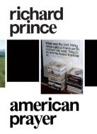 Richard Prince di Richard Prince edito da Rizzoli International Publications