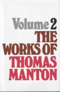 Works of Thomas Manton-Vol 2: di Thomas Manton edito da BANNER OF TRUTH