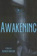 Awakening di Kathryn Knutson edito da North Star Press of St. Cloud