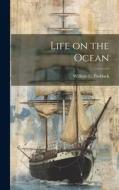 Life on the Ocean di William C. Paddack edito da LEGARE STREET PR