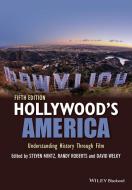 Hollywood's America di David Welky, Steven Mintz, Randy W. Roberts edito da John Wiley & Sons Inc