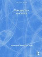 Unlocking Torts di Sanmeet (City University Kaur Dua, Chris (University of Wolverhampton Turner edito da Taylor & Francis Ltd