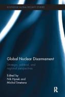 Global Nuclear Disarmament edito da Taylor & Francis Ltd