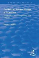 The National Liberation Struggle in South Africa di Gregory F. Houston edito da Taylor & Francis Ltd