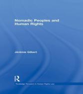 Nomadic Peoples and Human Rights di Jeremie Gilbert edito da Taylor & Francis Ltd