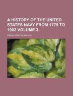 A History Of The United States Navy From di Edgar Stanton Maclay edito da Rarebooksclub.com