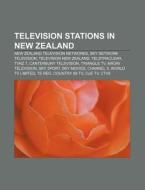 Television Stations In New Zealand: Tria di Books Llc edito da Books LLC, Wiki Series