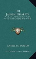 The Jaimini Bharata: A Celebrated Canarese Poem, with Translations and Notes edito da Kessinger Publishing