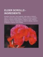 Elder Scrolls - Ingredients: Burden, Fea di Source Wikia edito da Books LLC, Wiki Series
