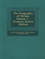 The Geography of Strabo, Volume 1 - Primary Source Edition di Hans Claude Hamilton, William Falconer, Hans Claude Strabo edito da Nabu Press