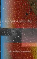 essays for a rainy day di Michael Garmon edito da Lulu.com