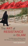 The Art Of Resistance In Islam di Yafa Shanneik edito da Cambridge University Press