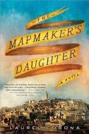 The Mapmaker's Daughter di Laurel Corona edito da SOURCEBOOKS INC