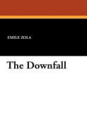 The Downfall di Emile Zola edito da WILDSIDE PR