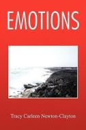 Emotions di Tracy Carleen Newton-Clayton edito da Xlibris Corporation