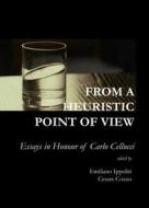 From A Heuristic Point Of View edito da Cambridge Scholars Publishing