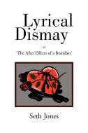 Lyrical Dismay di Seth Jones edito da Xlibris