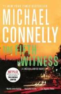 The Fifth Witness di Michael Connelly edito da GRAND CENTRAL PUBL