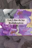 Las Lilas de Los Rododendros di Juan Carlos Perez Gomez edito da Palibrio