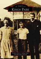 Kings Park di Marianne Howard, Bradley Harris, Joshua Ruff edito da ARCADIA PUB (SC)