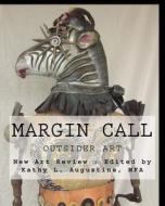 Margin Call: Outsider Art di New Art Review edito da Createspace Independent Publishing Platform