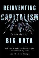 Reinventing Capitalism in the Age of Big Data di Viktor Mayer-Schonberger, Thomas Ramge edito da John Murray Press