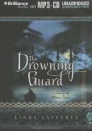 The Drowning Guard: A Novel of the Ottoman Empire di Linda Lafferty edito da Brilliance Corporation
