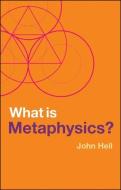 What Is Metaphysics? di John Heil edito da Polity Press