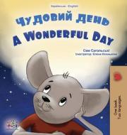 A Wonderful Day (Ukrainian English Bilingual Children's Book) di Sam Sagolski, Kidkiddos Books edito da KidKiddos Books Ltd.