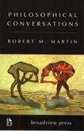 Philosophical Conversations di Robert M. Martin edito da Broadview Press Ltd
