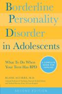 Borderline Personality Disorder in Adolescents di Blaise A. Aguirre edito da Fair Winds Press