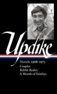 John Updike: Novels 1968-1975 (Loa #326): Couples / Rabbit Redux / A Month of Sundays di John Updike edito da LIB OF AMER