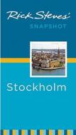 Rick Steves\' Snapshot Stockholm di Rick Steves edito da Avalon Travel Publishing