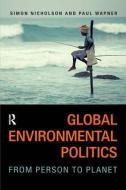 Global Environmental Politics di Simon Nicholson, Paul Wapner edito da Taylor & Francis Ltd