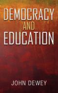 Democracy and Education di John Dewey edito da Simon & Brown