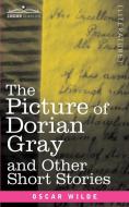 The Picture of Dorian Gray and Other Short Stories di Oscar Wilde edito da Cosimo Classics