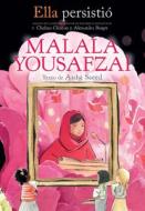 Ella Persistió Malala Yousafzai / She Persisted: Malala Yousafzai di Aisha Saeed edito da VINTAGE ESPANOL