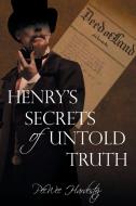 Henry's Secrets of Untold Truth di Peewee Hardesty edito da Strategic Book Publishing & Rights Agency, LLC