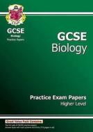 Gcse Biology Practice Exam Papers - Higher (a*-g Course) di CGP Books edito da Coordination Group Publications Ltd (cgp)