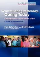 Remembering Yesterday, Caring Today di Pam Schweitzer, Errollyn Bruce edito da Jessica Kingsley Publishers, Ltd